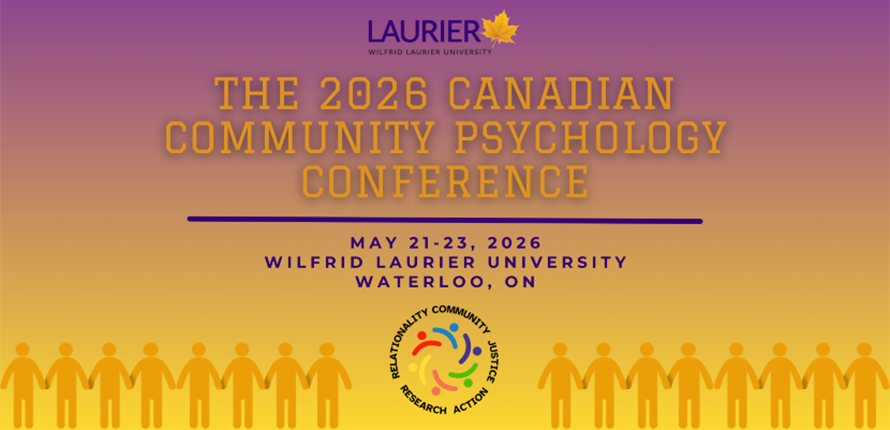 2026 Canadian Community Psychology Conference; May 21-23, 2026; Wilfrid Laurier University, Waterloo, ON